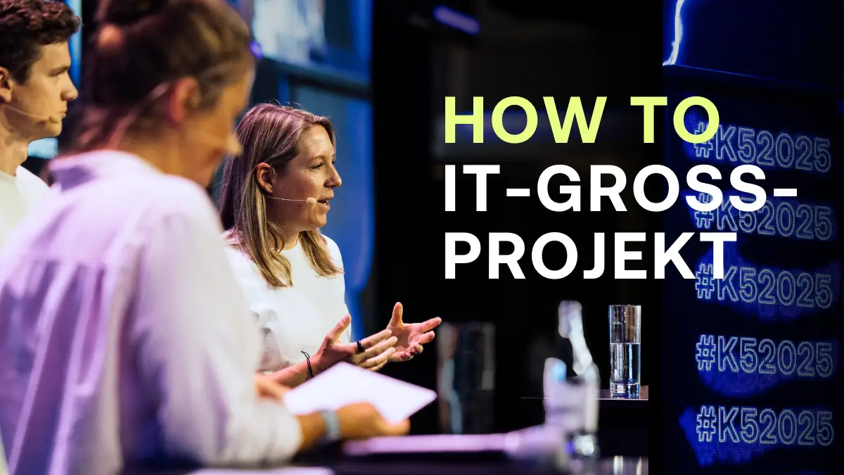 How to IT-Gro&szlig;projekt - einmal Alles mit scharf, bitte.