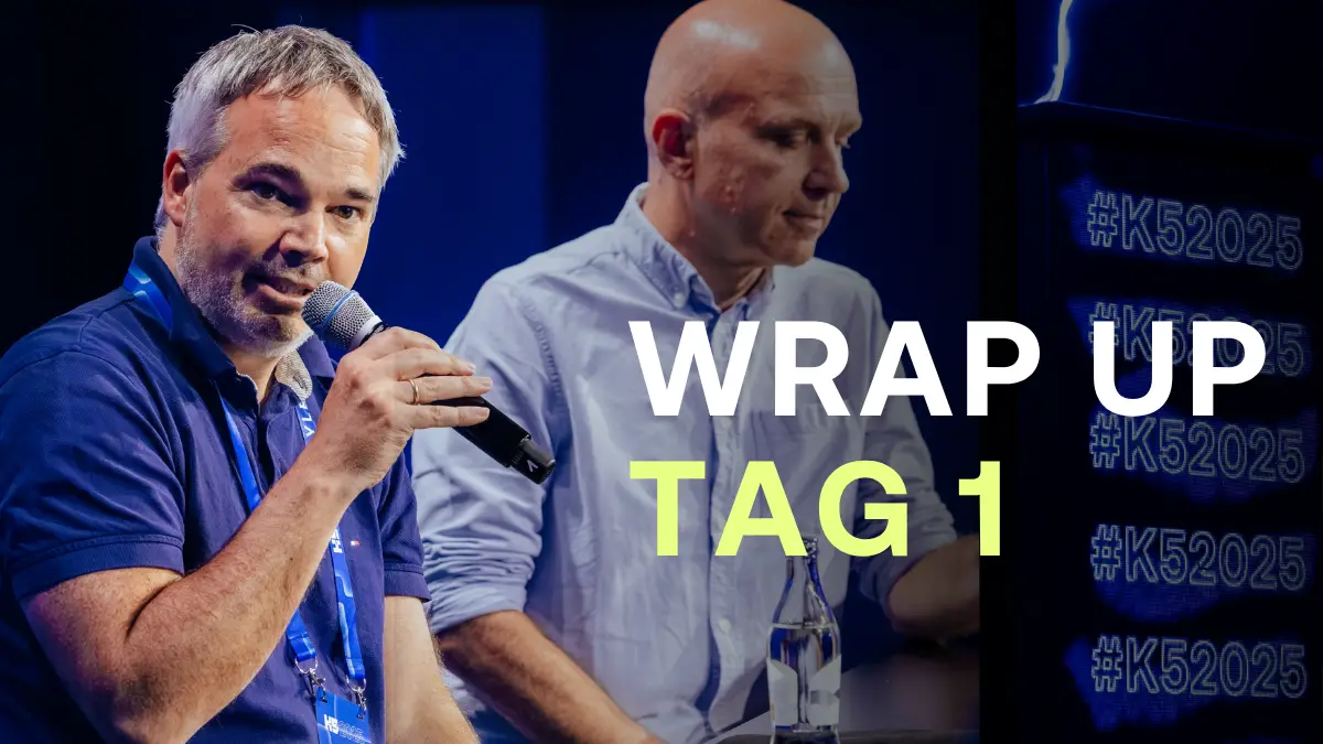 Wrap Up Tag 1 mit Florian Heinemann & Jochen Krisch